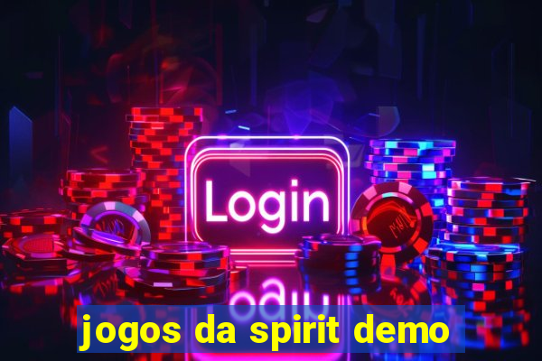 jogos da spirit demo